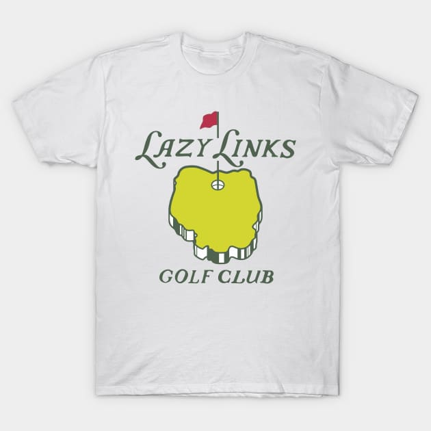 lazy links golf club golfer T-Shirt by darkARTprint